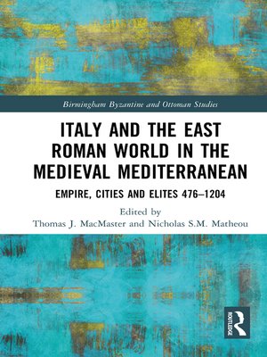 cover image of Italy and the East Roman World in the Medieval Mediterranean